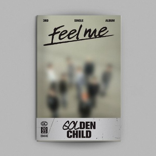 Golden Child - 3rd Single Album [Feel Me] 